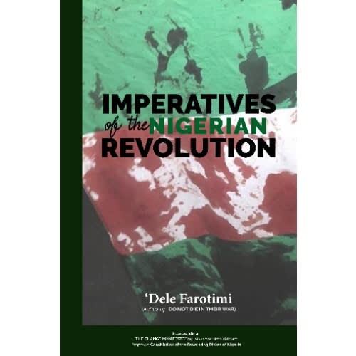 Imperatives Of The Nigerian Revolution By 'Dele Farotimi