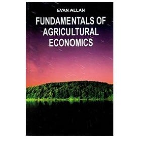 Fundamentals Of Agricultural Economics By Evan Allan