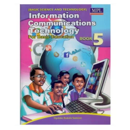 Information Communication Technology Ict For Basic Education Book 5 By Oyeleke Bukola