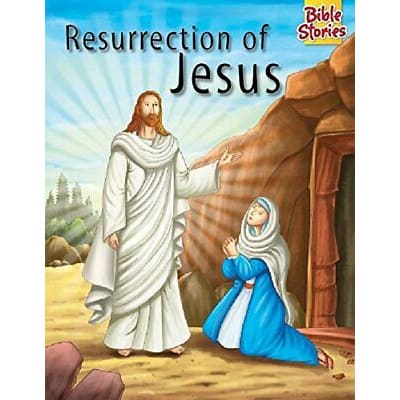Resurrection Of Jesus Christ:pegasus Story Book For Children Of Ages 4-10