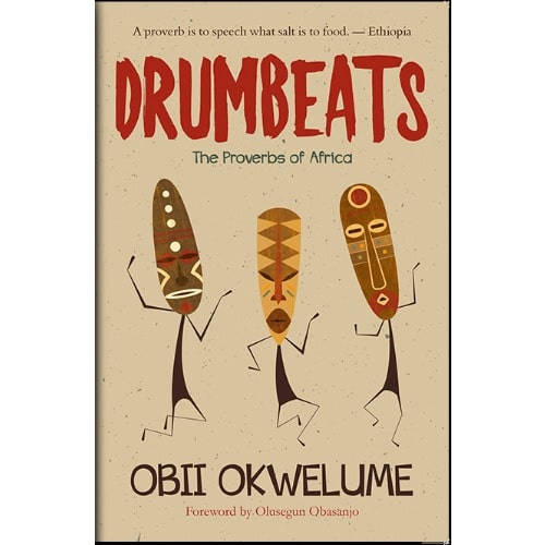 Drumbeats - The Proverbs of Africa