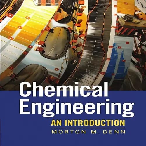 Chemical Engineering: An Introduction By Morton Denn