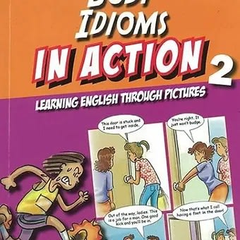 Body Idioms In Action 2 - Learning English Through Pictures