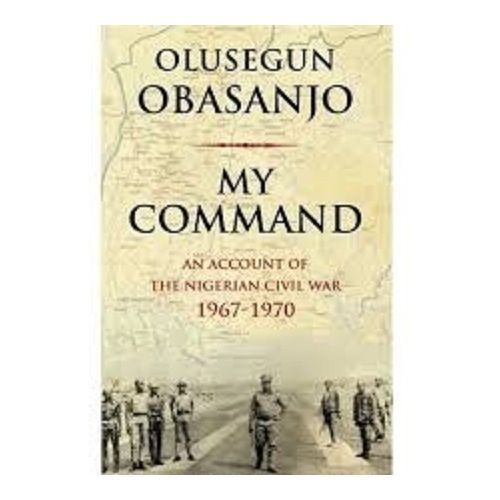My Command By Olusegun Obasanjo