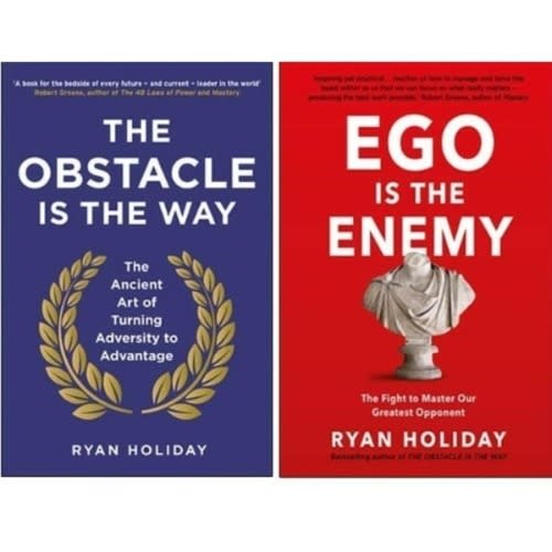 The Obstacle Is The Way + Ego Is The Enemy by Ryan Holiday