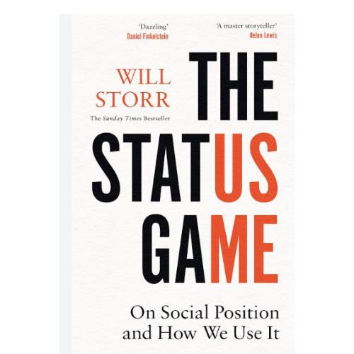 The Status Game - On Human Life And How To Play It - On Social Position And How We Use It