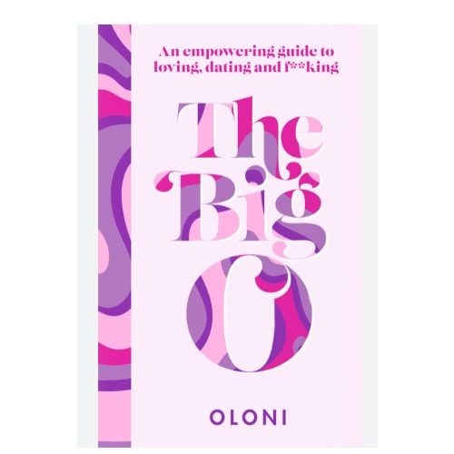 The Big O The Ultimate Sex And Relationship Guide From Twitter Guru And Laidbare Podcast