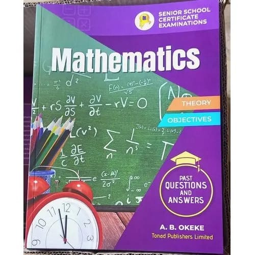 Ssce Mathematics Past Questions - Waec Neco Gce - Tonad Publisher 2023ssce Mathematics P