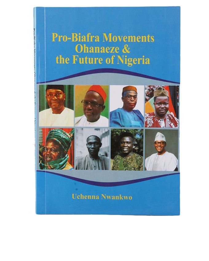 Pro Biafra Movements, Ohanaeze & The Future Of Nigeria