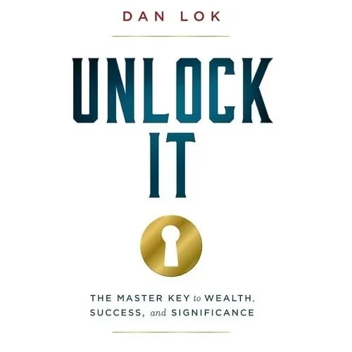 Unlock It - The Master Key To Wealth Success And Significance