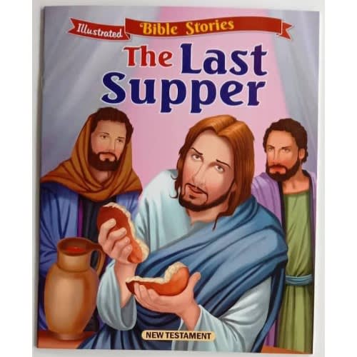 Illustrated Bible Stories - The Last Supper