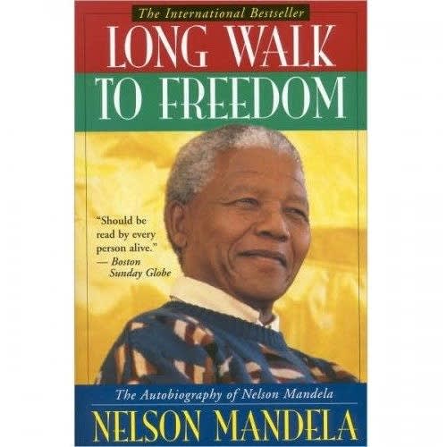 Long Walk To Freedom By Nelson Mandela