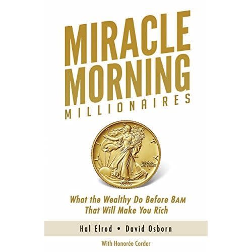 Miracle Morning Millionaires By Hal Elrod, David Osborn, Honoree Corder
