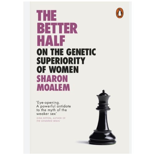 The Better Half: On The Genetic Superiority Of Women