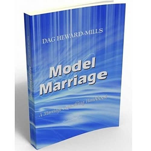 Dag Heward Mills Model Marriage: A Marriage Counselling Handbook