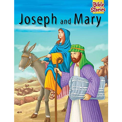 Joseph And Mary:Pegasus Story Book For Children Of Ages 4-10