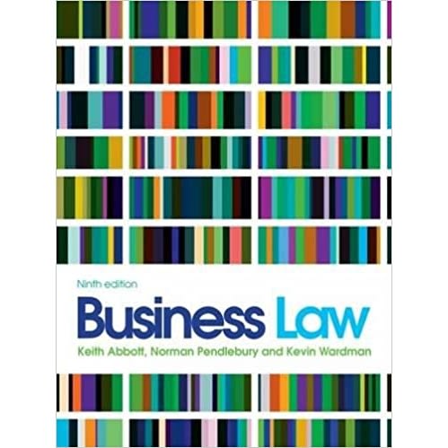 Business Law Ninth Edition By Keith Abbott, Norman Pendlebury, Kevin Wardman
