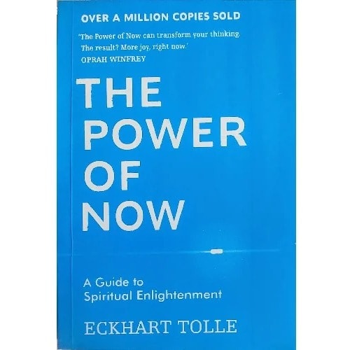 The Power Of Now: A Guide To Spiritual Enlightenment