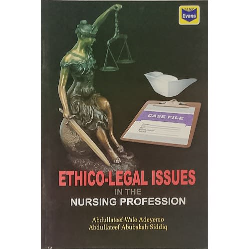 Ethico Legal Issues In The Nursing Profession