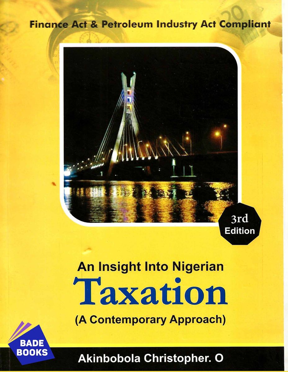 An Insight Into Nigerian Taxation: A Contemporary Approach
