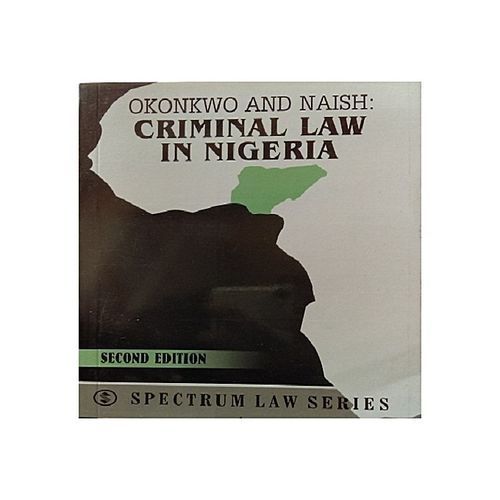 OKONKWO AND NAISH: CRIMINAL LAW IN NIGERIA