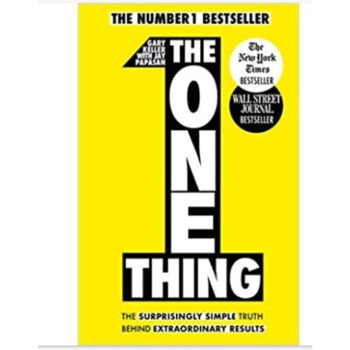 The One Thing - The Surprisingly Simple Truth Behind Extraordinary Results
