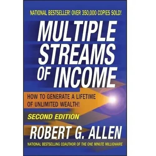 Multiple Streams Of Income - How To Generate A Lifetime Of Unlimited Wealth By Robert G.A