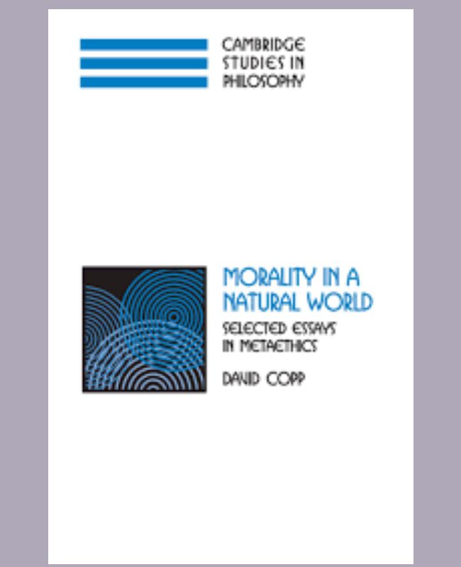 Morality In A Natural World: Selected Essays In Metaethics