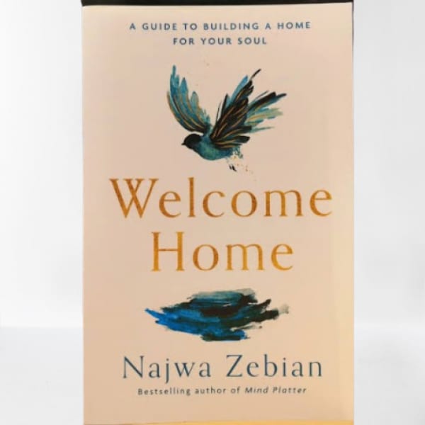 Welcome Home - A Guide To Building A Home For Your Soul