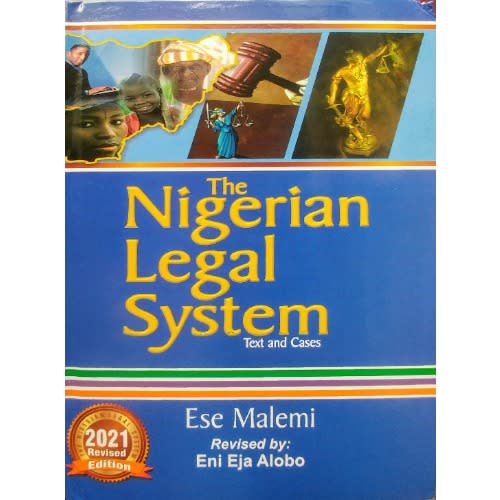 The Nigerian Legal System - Text & Cases - By Ese Malemi - 2021 Revised Edition
