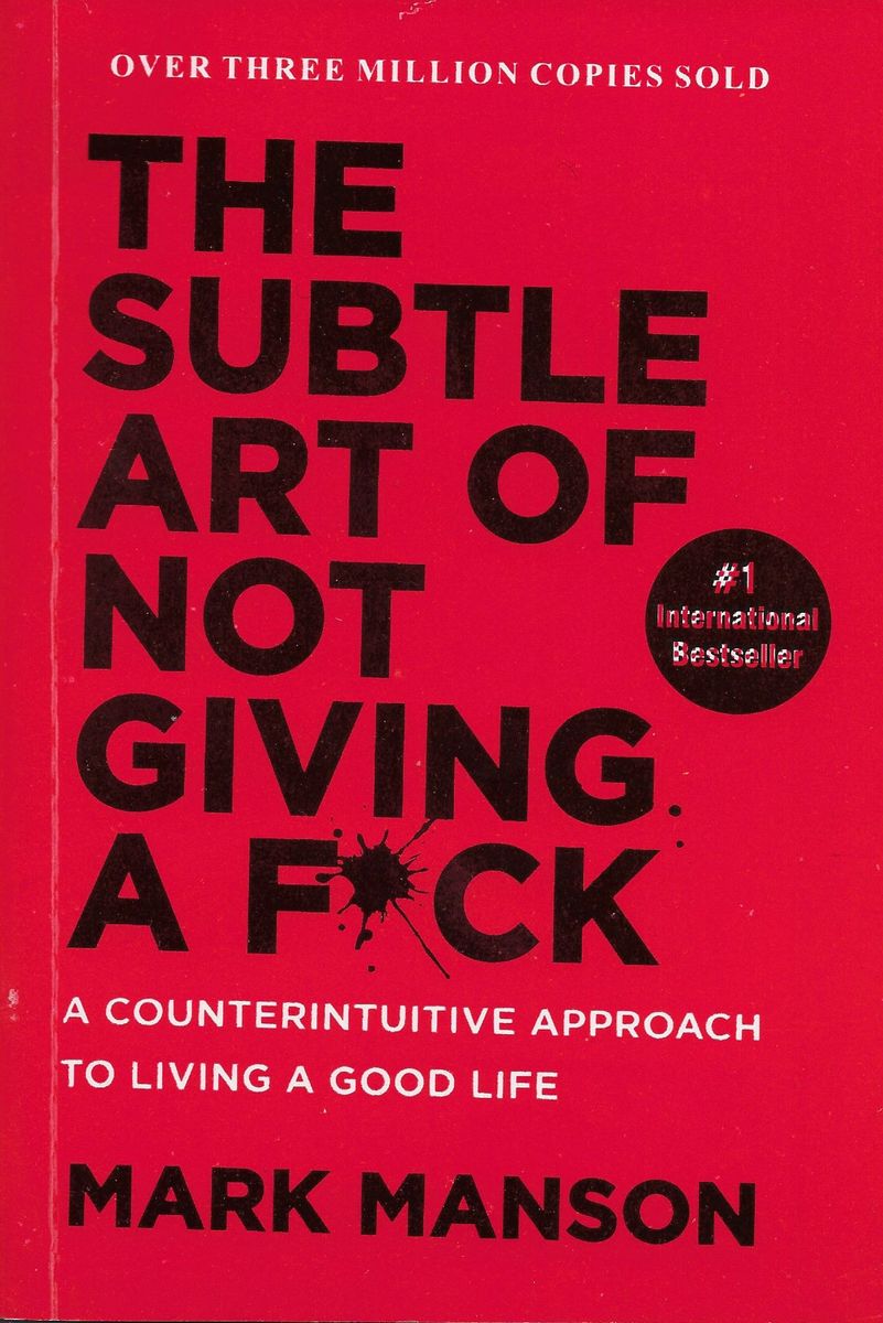The Subtle Art Of Not Giving A Fu*k