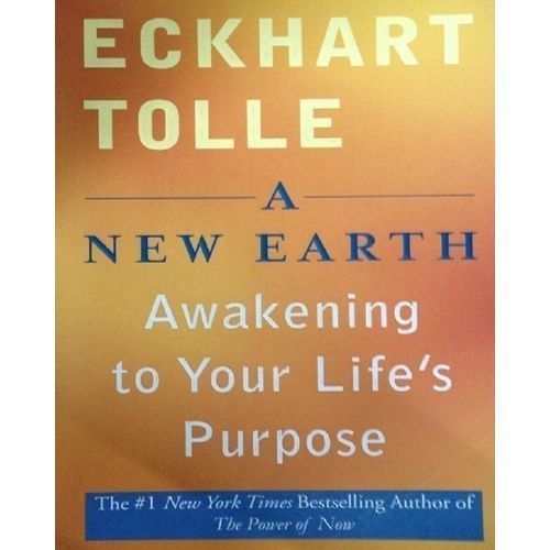 A New Earth: Awakening To Your Lifes Purpose
