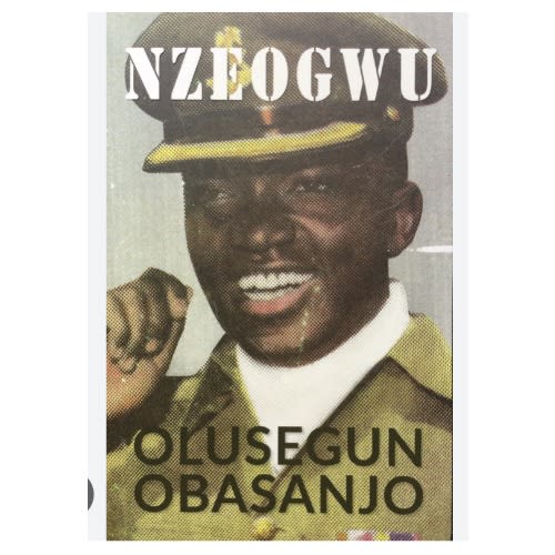 Nzeogwu: An Intimate Portrait Of Major Chukwuma Kaduna Nzeogwu
