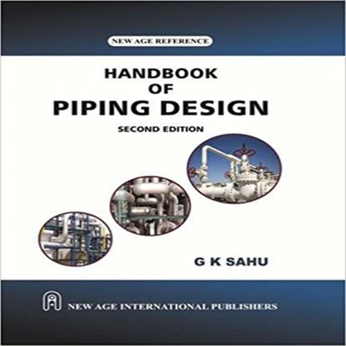Handbook Of Piping Design Second Design By G. K. Sahu