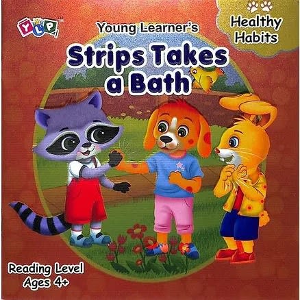 Healthy Habits - Strips Takes A Bath