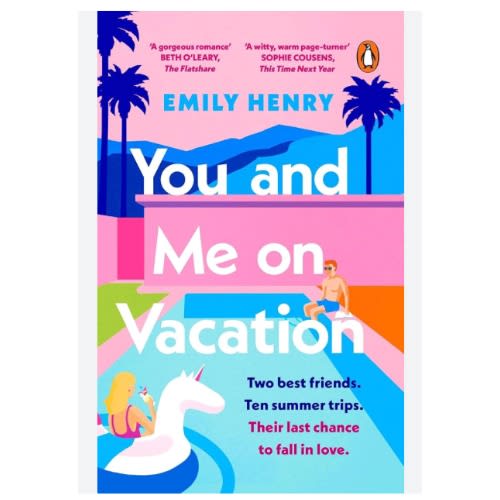 You And Me On Vacation The Ultimate Escapist Romance From The Sunday Times Bestselling Au