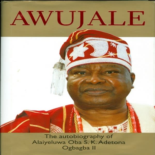 Awujale: The Autobiography of Alaiyeluwa Oba Adetona