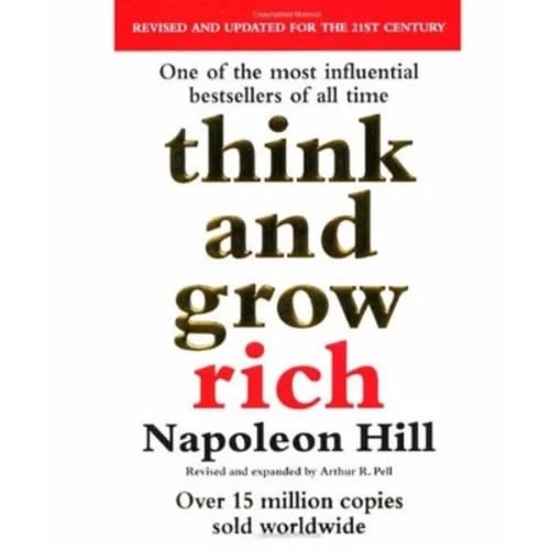 Think And Grow Rich - Napoleon Hill