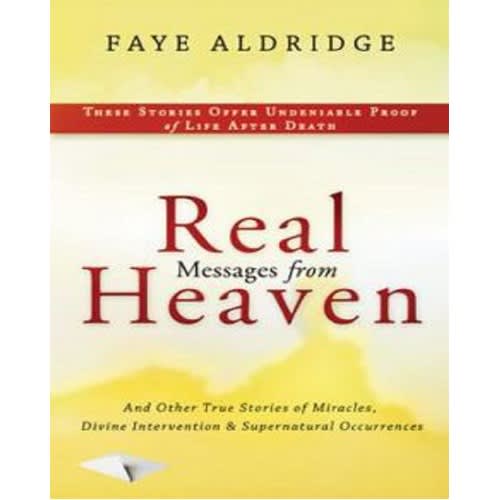 Real Messages From Heaven By Faye Aldridge