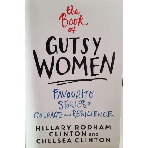 The Book Of Gutsy Women - Favorite Stories Of Courage And Resilience 1