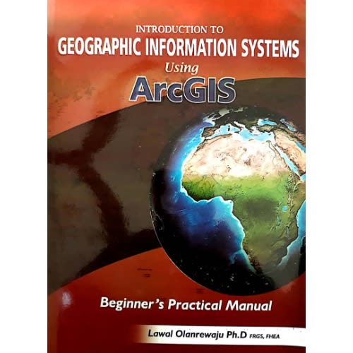 Introduction To Geographic Information Systems Using Arcgis