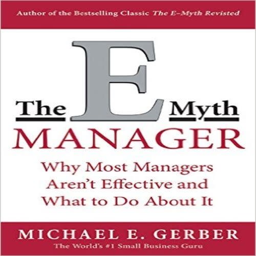 The E-myth Manager By Michael Gerber
