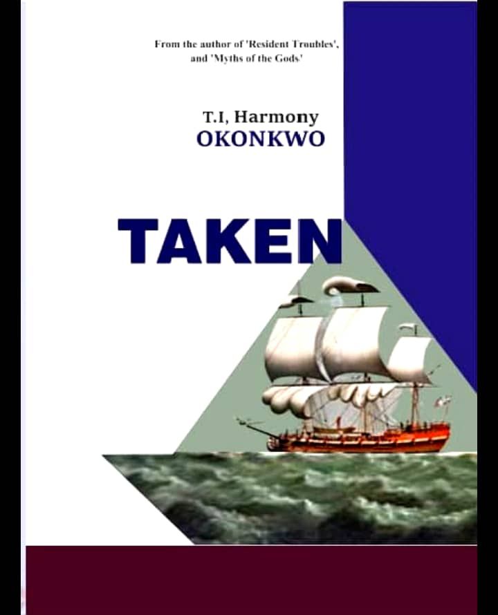 Taken By T.I. Harmony Okonkwo