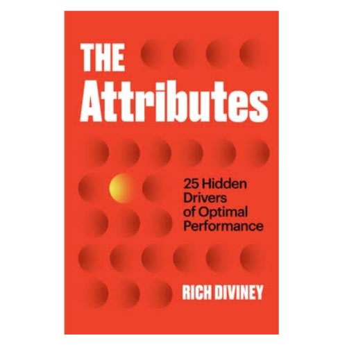 The Attributes: 25 Hidden Drivers Of Optimal Performance