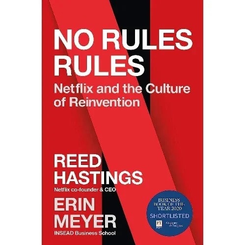 No Rules Rules Netflix And The Culture Of Reinvention By Reed Hastings And Erin Meyer