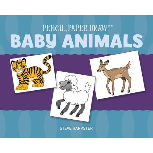 Pencil, Paper, Draw!&reg;: Baby Animals