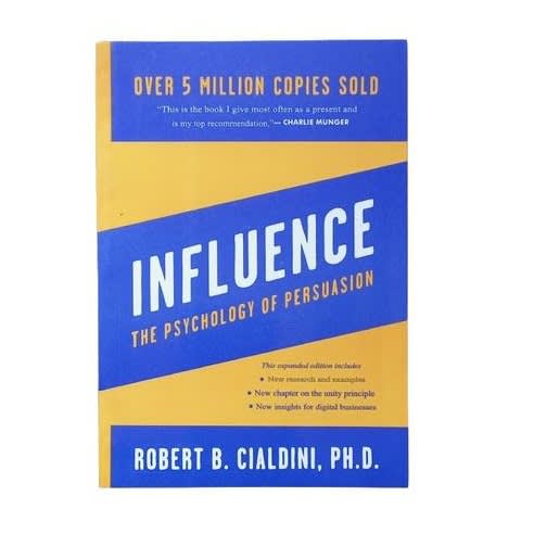 Influence - The Psychology Of Persuasion By Robert B. Cialdini