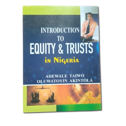 Introduction To Equity & Trusts In Nigeria By Adewale Taiwo - July 2016 Paperback