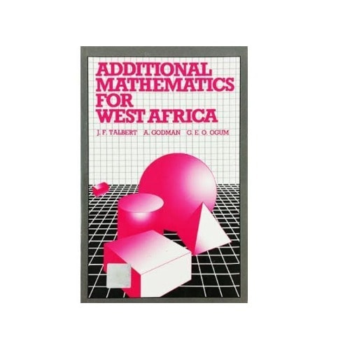 Additional Mathematics For West Africa