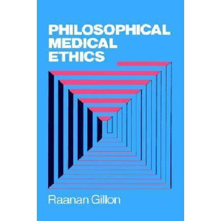 Philosophical Medical Ethics By Raanan Gillon Paperback